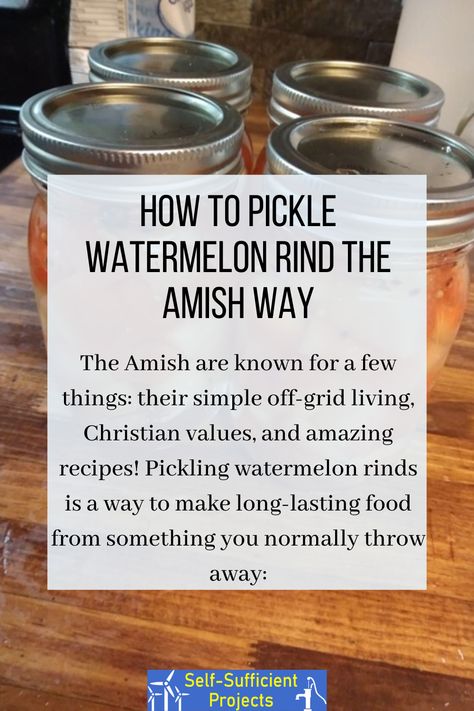 The Amish are famous for a few things: they live without modern technology, care about nature, and cook fantastic food. They lead a basic life and want to take care of themselves as much as possible because of their strong faith in God. Amish Canning, Pickled Watermelon Rind, Watermelon Pickles, Pickling Spice, Watermelon Rind, Self Sufficient, Strong Faith, About Nature, Emergency Prepping