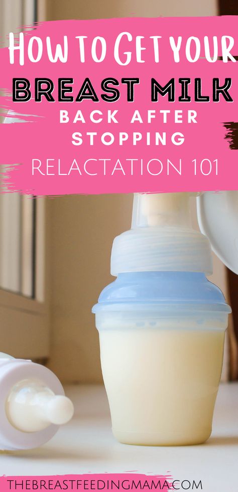 The Ultimate Relactation Guide – How to Get Your Breast Milk Back Relactation Tips Milk Supply, How To Get Your Milk To Come In, Relactation Tips, How To Produce More Breastmilk, Dry Up Breastmilk, Boost Breastmilk Supply, Food For Breastfeeding Moms, Weaning Breastfeeding, Milk Production Breastfeeding