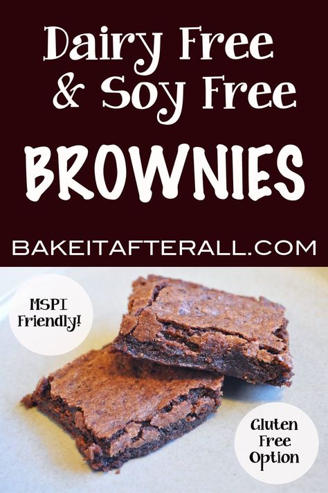 Dairy Free Soy Free Brownies are chewy and moist, you would never know they are MSPI diet friendly! This dessert also includes a gluten free option. #mspidiet #mspirecipes #mspidesserts #dairyfreerecipes #dairyfreedessert #dairyfree #dairyfreeglutenfreerecipes #soyfreerecipes #soyfree #soyfreedairyfreerecipes #soyfreedairyfreeglutenfreerecipes #soyfreedesserts #soyfreedairyfree #soyfreedairyfreedesserts #soyfreedessertrecipes #glutenfreedesserts #glutenfreebrownies #youregonnabakeitafterall Soy Free Gluten Free Recipes, Soy Free Cookies, Mspi Diet, Soy Free Snacks, Mspi Recipes, Dairy Free Deserts, Soy Free Desserts, Dairy Free Breastfeeding, Dairy Free Soy Free