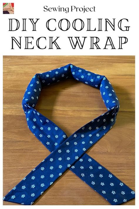 Neck Cooling Wrap How To Make, Cooling Neck Wrap Diy Free Pattern, Neck Coolers Diy How To Make, Cooling Neck Wrap Diy, Cooling Neck Wrap, Scrap Crafts, Neck Coolers, Homemade Items, Clothing Crafts