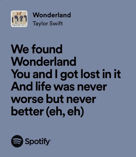 Wonderland Taylor Swift Lyrics, 1989 Wonderland, Taylor Swift Wonderland, Wonderland Lyrics, Taylor Swift Lyrics 1989, Wonderland Taylor Swift, Taylor Swift Lyric Quotes, Taylor Lyrics, Wonderland Quotes