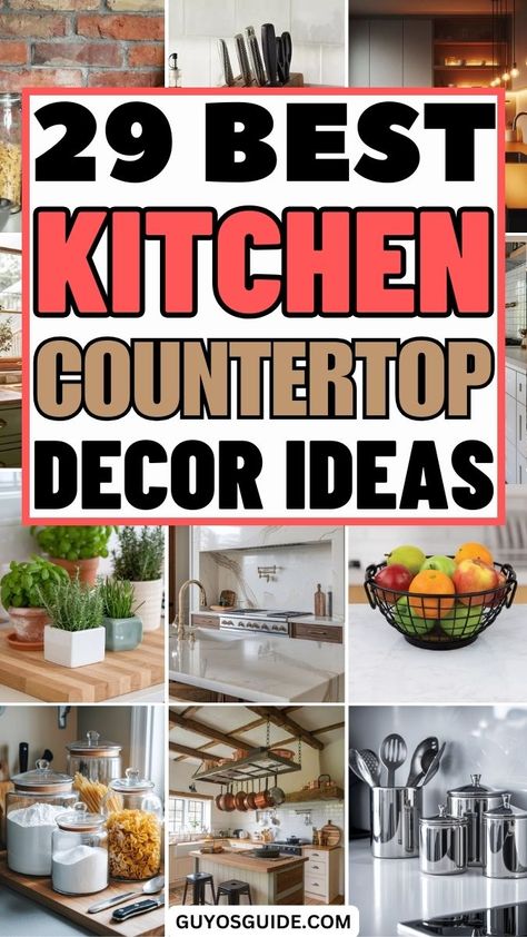 29 Best Kitchen Countertop Decor Ideas Luxury Kitchen Counter Decor Ideas, Kitchen Decor Inspo Aesthetic, Large Countertop Decor, Farmhouse Decor Kitchen Countertop, Arranging Kitchen Countertops, Countertop Tray Decor, How To Style Your Kitchen Countertops, Decorating Countertops Kitchen Counters, Kitchen Corner Ideas Countertops