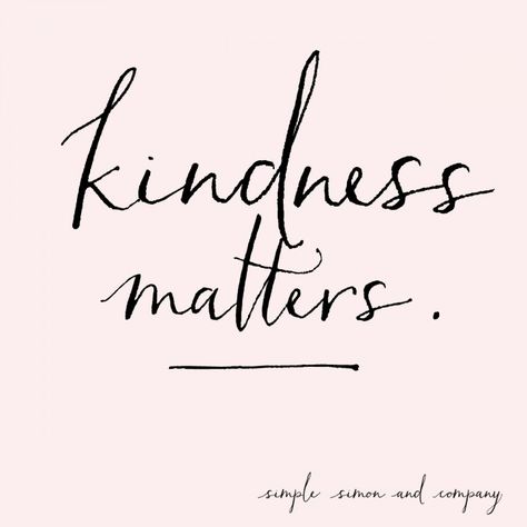 Kindness Matters Quotes, May Quotes, Prevention Month, Matter Quotes, Unique Quotes, Mom Jobs, Kindness Matters, Kindness Quotes, Life Words