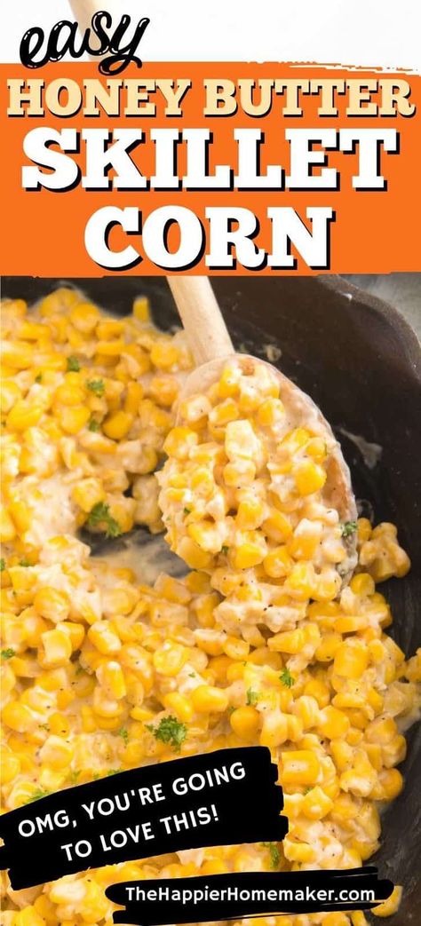 Bbq Sweetcorn, Honey Butter Corn, Frozen Corn Recipes, Honey Butter Skillet Corn, Easy Honey Butter, Corn Side, Corn Recipes Side Dishes, Steak Grilled, Cream Cheese Corn