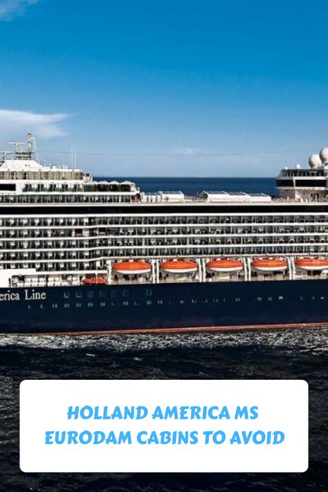 Holland America Eurodam Cabins To Avoid Eurodam Holland America, Holland Map, Costa Cruises, P&o Cruises, Holland America Line, How To Book A Cruise, Msc Cruises, Spa Interior, Cool Deck