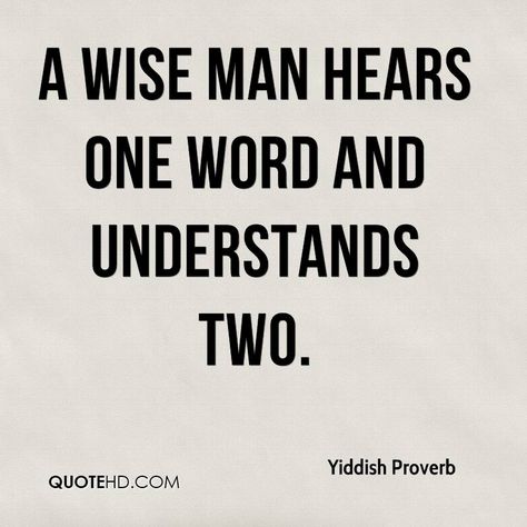 3 Word Quotes, Yiddish Proverb, Proverb Quotes, Wise Proverbs, Words Motivation, Inspiration Words, Word Quotes, Proverbs Quotes, Wise Man