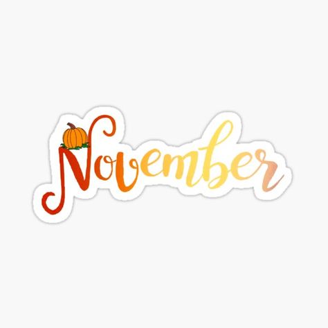 Cute November Month sticker! November Word Art, November Stickers, Bullet Journal November Cover, Goodnotes 6, November Title Page Bullet Journal, November Monthly Spread Bullet Journal, Month Of November, November Month, Month Stickers