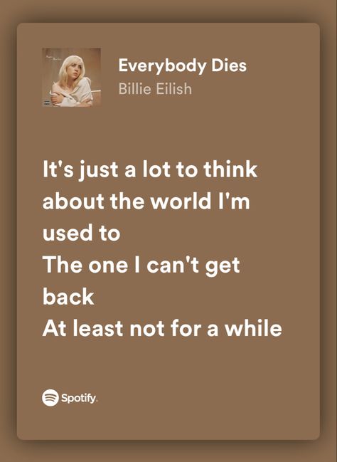 Everybody Dies Billie Eilish, Billie Eilish Lyrics, Hozier, Me Me Me Song, Billie Eilish, Song Lyrics, Songs, Quick Saves