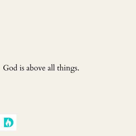 God is in, through, and above all things. We just have to look for him!! God Is Above All Things, God Purpose Quotes, God Above All, God Centered, Purpose Quotes, Daily Quote, Christian Stuff, Bible Devotions, All Quotes