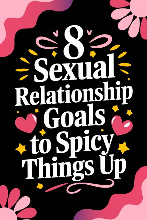 "8 sexual relationship goals to spice up things, surrounded by hearts and abstract shapes." How To Spice Up Your Relationship, Night Jar, Date Night Jar, Truth Or Dare Questions, Find A Husband, Christian Couples, Love Me Tender, New Things To Try, Best Relationship Advice