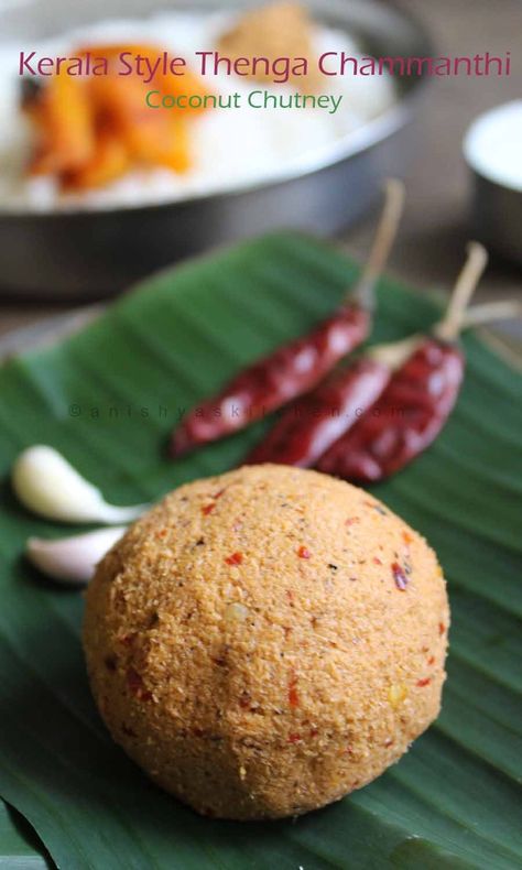 Coconut Recipes Indian, Chammanthi Recipe, Kurma Recipe, Nigerian Recipes, Kerala Food, Vegetarian Curry, Chutney Recipe, Fresh Coconut, Coconut Chutney