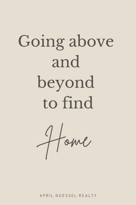 Real Estate Quotes | Real Estate Life "Going above and beyond to find your next home." As a Real Estate Agent I am willing to help clients reach their goals. I provide you amazing customer service and always negotiating the best offer. Buying A House First Time Quotes, Realestate Agent Aesthetic, Real Estate Quotes Inspirational, Real Estate Motivational Quotes, Real Estate Captions, Quotes For Real Estate, Real Estate Agent Quotes, Realtor Quotes, Real Estate Vision Board