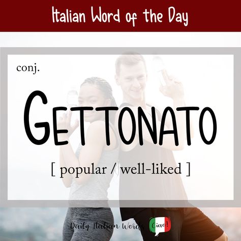 Italian Word of the Day: Gettonato (popular / well-liked) - Daily Italian Words Italian Bad Words, Italian Cuss Words, Italian Swear Words, Cool Italian Words, Useful Italian Phrases, Important Italian Phrases, Italian Common Phrases, Italian Grammar, Italian Vocabulary