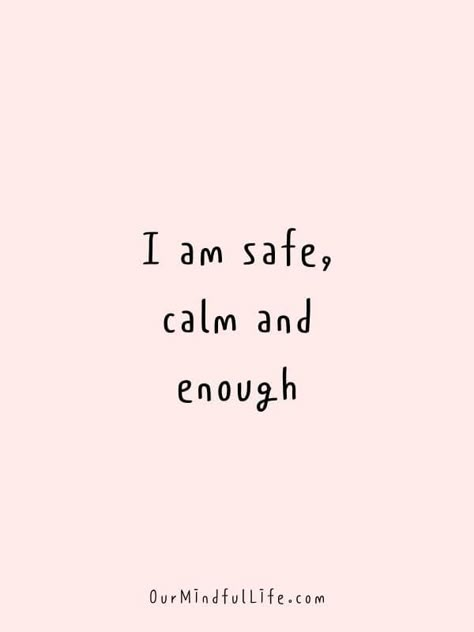 I am safe, calm and enough. - personal mantra for stress-relief Motivational Mantras, Calming Affirmations, Meditation Mantra, Quiet Your Mind, Daily Mantras, I Am Safe, Personal Mantra, Morning Mantra, Positive Mantras