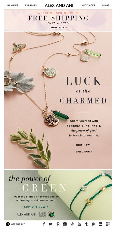 Alex & Ani St. Paddys Day email. SL: You could be in luck! Jewellery Email Design, Email Banner, Jewelry Content, Jewelry Banner, Edgy Fashion Outfits, Jewellery Photography Inspiration, Email Ideas, Jewelry Product Shots, Email Template Design