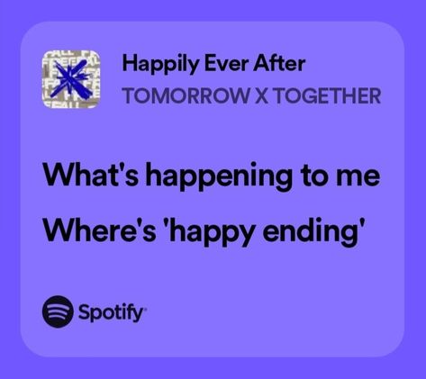 tomorrow x together / txt spotify song lyrics Txt Meaningful Lyrics, Kpop Lyrics Quotes Spotify, Txt Song Lyrics Quotes, Happily Ever After Txt, Txt Songs Spotify, Txt Songs Lyrics, Txt Lyrics Spotify, Txt Song Quotes, Txt Lyrics Quotes