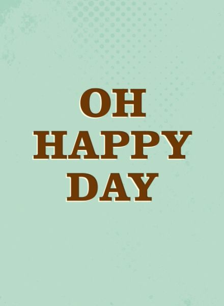 Oh Happy Day Quotes, Today Is The Perfect Day To Be Happy, Oh Happy Day, If There Ever Comes A Day Pooh, The Day The Music Died, Music Is The Only Thing Keeping The Peace, O Happy Day, Watch And Pray, Happy Today