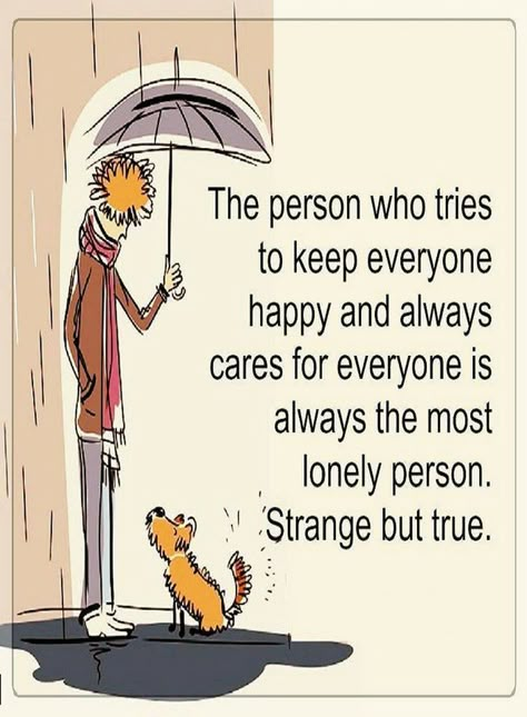 People who know what it feels like to be lonely are the ones who always take care of others. Please do more to take care of the caregivers and former caregivers in your neighborhood! #caregiver #caregivers #caregiving Lessons Learned In Life, Lesson Quotes, People Quotes, On The Ground, Quotable Quotes, Lessons Learned, Wise Quotes, True Words, Thoughts Quotes