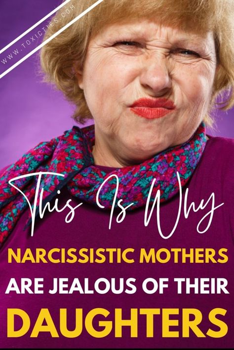 Why Narcissistic Mothers Are Jealous of Their Daughters Daughters Of Narcissistic Mothers Quotes, Narcissistic Mother In Law, Jealous Quotes, Daughter In Law Quotes, Daughters Of Narcissistic Mothers, Narcissistic Mothers, Narcissistic Family, Toxic Parents, Borderline Personality