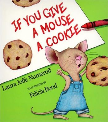 5 Classic Children's Books With Horrible Hidden Messages | Cracked. Laura Numeroff, Mouse A Cookie, Classic Childrens Books, Childhood Books, Children's Literature, Big Book, Teaching Reading, A Mouse, Children’s Books