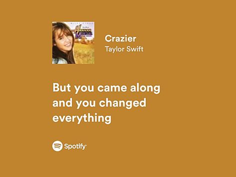 Crazier Taylor Swift Lyrics, Crazier Taylor Swift, Taylor Swift Crazier, Crazy Lyrics, Mood Bored, Ty Lee, Best Duos, Taylor Swift Lyrics, Your Music