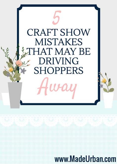 5 Craft Show Mistakes that may be Driving Shoppers Away | Made Urban Craft Booths, Craft Fair Booth Display, Craft Show Booths, Price Signs, Craft Fairs Booth, Craft Booth Displays, Pvc Pipes, Craft Stalls, Craft Fair Displays