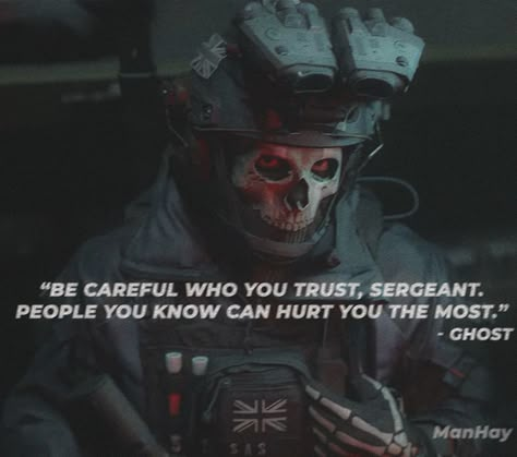 #cod #mw #ghost #quote Be Careful Who You Trust Sergeant, Ghost Quote Cod, Call Of Duty Ghosts Quotes, Simon Ghost Riley Quotes, Ghost Face Quotes, Cod Ghost Quotes, Cod Quote, Call Of Duty Quotes, Brutal Quotes