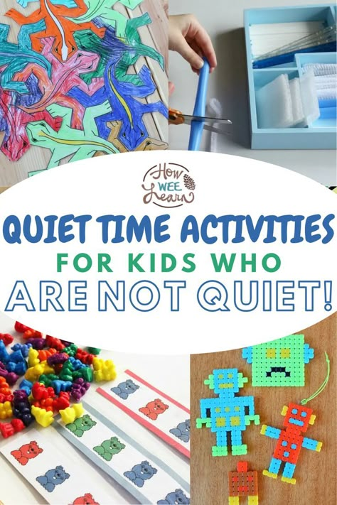 Three images of colorful and calm activities with the text "Quiet Time Activities for Kids Who are Not Quiet". Classroom Quiet Time Activities, Quiet Time Kindergarten, Naptime Quiet Boxes, Quiet Centers For Kindergarten, Montessori Quiet Activities, Quiet Boxes For Kindergarten, Quiet Busy Bags For Preschoolers, Quiet Time Activities For Elementary, Quiet Activities For Preschoolers Who Dont Nap