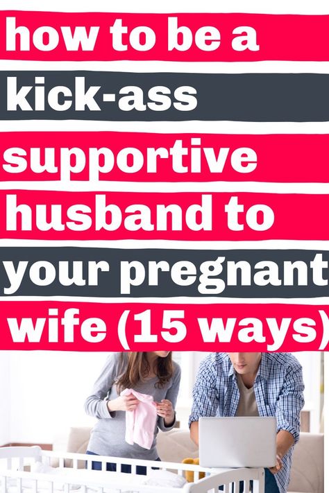 Husbands During Pregnancy, Support Husband, Pregnancy Husband, 26 Weeks Pregnant, Pregnancy Help, Pregnancy Guide, Support Quotes, Pregnancy Support, Supportive Husband