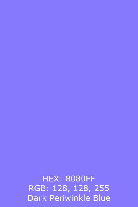 8080FFF: 128, 128, 255: Dark Periwinkle Blue Periwinkle Palette, Estilo Skater, Dark Periwinkle, Html Code, Spring Palette, Bloxburg Decals, Periwinkle Color, Deep Autumn, Palette Inspiration