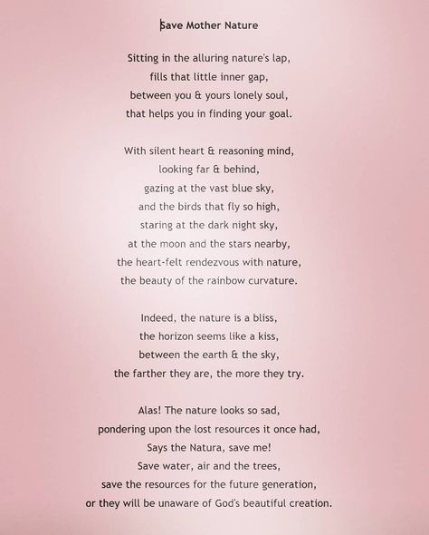 A Poem on Mother Nature... Poem On Mother, Nature Poem, Save Mother Earth, Mother Poems, Nature Kids, A Poem, Felt Hearts, Mother Earth, Mother Nature