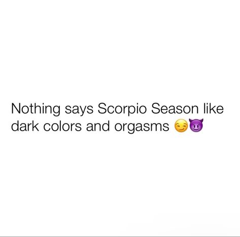 Scorpio Season Quotes Funny, Scorpio Season Quotes, Scorpio Placements, Funny Scorpio Quotes, Scorpion Woman, Zodiac Mind Scorpio, Scorpio Eyes, Scorpion Facts, Scorpio Queen