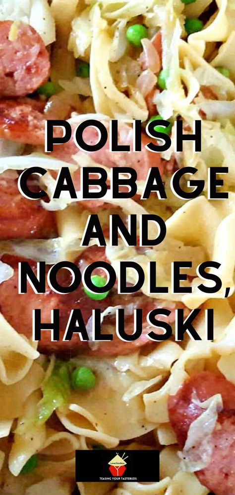 Cabbage Sausage Pasta, Polish Noodles And Sauerkraut, Haluski Recipe, Polish Cabbage, Sausage Noodles, Cabbage Sausage, Ham And Cabbage, Polish Dishes, Kielbasa And Cabbage