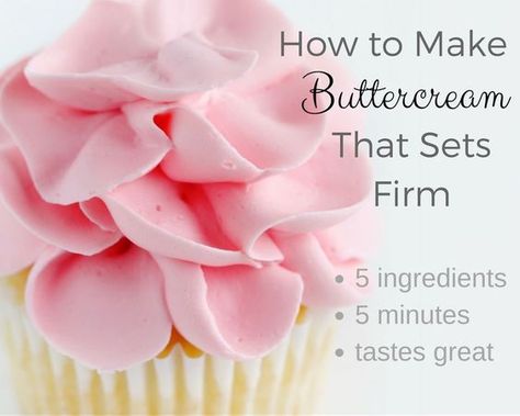 Crusting Buttercream Recipe, Frosting Flavors, Cupcake Frosting Tips, Crusting Buttercream, Decorate Sugar Cookies, Frost Cupcakes, Desert Cups, Best Buttercream Frosting, Best Buttercream