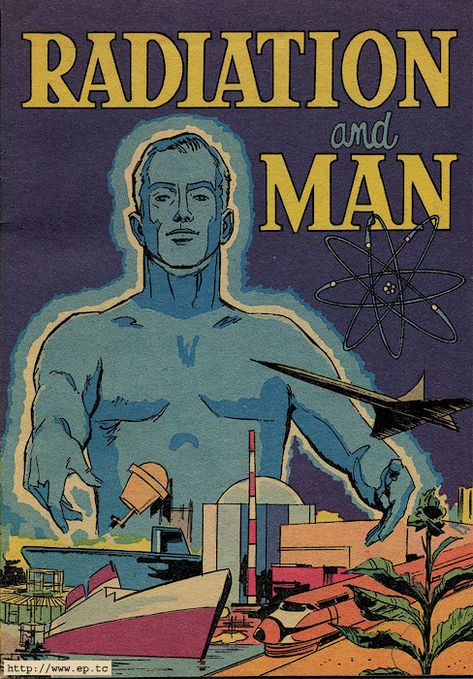 RADIATION AND MAN - 1972 Comic Book on Nuclear Energy (Toronto, Canada) Larry Trainor, Atomic Age Design, Dr Manhattan, Venture Bros, Nuclear Radiation, Atomic Space Age, Nuclear Medicine, Atomic Era, Nuclear Energy