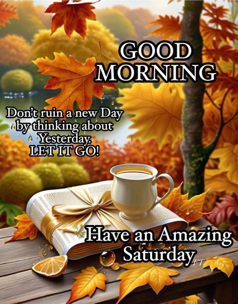 Good Morning Winter Images, Good Morning Saturday Wishes, Saturday Morning Quotes, Happy Saturday Images, Good Morning Winter, Saturday Images, Good Morning Saturday, Good Morning Sweetheart Quotes, Fall Images