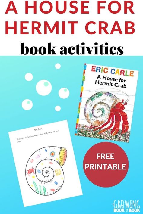 A House for Hermit Crab Activities: Three fun printable activities for kids to compliment Eric Carle's A House for Hermit Crab. #EricCarle #AHouseForHermitCrab #printableactivities #bookactivities #teaching #education #kidlit #GrowingBookbyBook via @growingbbb Hermit Crab Eric Carle Craft, Eric Carle Hermit Crab Craft, House For A Hermit Crab Activities, A House For A Hermit Crab Activities, A House Is A House For Me Activities, Hermit Crab Activities Preschool, A House For Hermit Crab Craft, House For Hermit Crab Craft, Crab Preschool Activities