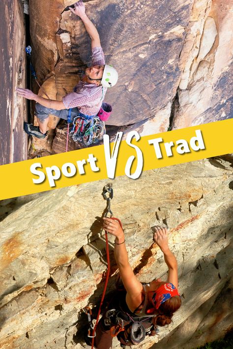 A discussion on sport vs trad climbing with information about the similarities and differences and which might be best for you. Top Roping, Trad Climbing, Sport Climbing, Similarities And Differences, Camping Meals, Mountaineering, Bouldering, Climbing