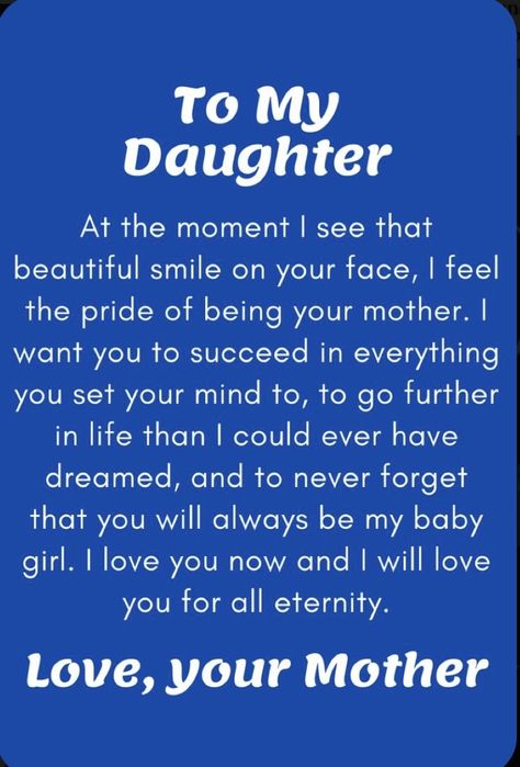 My Daughter Is My World My Heart, My Daughter Quotes Proud Of, I Love You Daughter Quotes Encouragement, So Proud Of You Quotes Daughters, Messages For My Daughter, Amazing Daughter Quotes, Adult Daughter Birthday Quotes From Mom, Daughter Quotes From Mom Proud, Strong Daughter Quotes From Mom