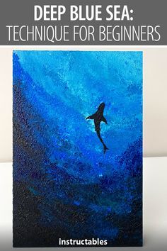 Learn techniques for beginners to make a beautiful deep sea blue painting. #Instructables #art #artwork #painting #acrylic Patio Decks, Texture Painting Techniques, Ocean Art Painting, Painting Methods, Shark Silhouette, Underwater Painting, Wave Illustration, The Deep Blue Sea, Diy Robot