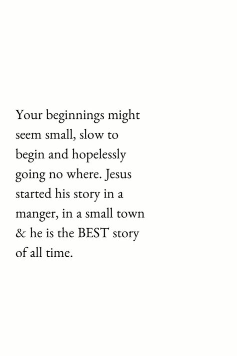 Jesus started somewhere small & he is the greatest story ever!! #christmas #jesus #quotes #love #grace #thankful #praise #faith #wordsofwisdom #God #blog #blogger #writer Christmas Is About Jesus Quotes, December 1st Quotes Jesus Christ, New Year Jesus Quotes, Christmas Eve Bible Quotes, Christmas Thankful Quotes, Christmas Faith Quotes, Christmas Season Quotes, Christmas Jesus Quotes, Christian Christmas Quotes