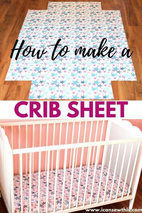 How to make a crib sheet. Everything you need to know - I Can Sew This Sewing Fitted Sheets, Crib Sheet Pattern, Crib Sheet Tutorial, Diy Crib, Baby Crib Sheets, Sewing Baby Clothes, Baby Sheets, Baby Sewing Projects, Sewing Tutorials Free