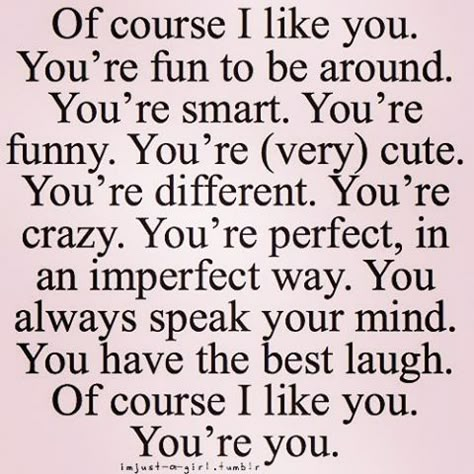 Of Course I Like You You're You Like You Quotes, Love You Meme, Memes For Him, Cute Relationship Quotes, I Like You, Cute Love Quotes, Crush Quotes, Quotes For Him, Cute Quotes