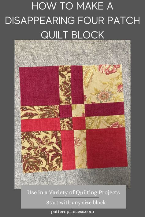 How to Make a Disappearing Four Patch Quilt Block Disappearing 4 Patch Quilt, Disappearing Four Patch Quilt, Quilt Block Patterns Easy, Quilt Designs Ideas, 4 Patch Quilts, Disappearing Four Patch, Four Patch Quilts, Beginners Quilt, 4 Patch Quilt