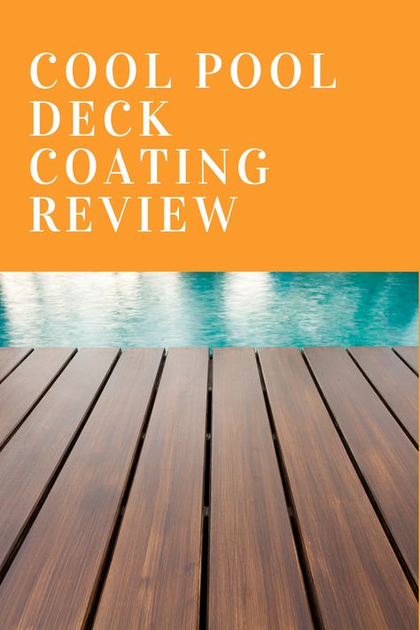 Have you been looking for a pool deck coating that is easy to apply and will last? If so, then this Cool Pool Deck Coating review post might help. Deck Coating Ideas, Pool Deck Stain Ideas, Cool Decking Around Pool, Pool Deck Colors, Wood Deck Colors, Pool Decking Ideas, Painted Pool Deck, Wooden Pool Deck, Deck Alternatives