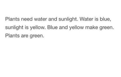 •blue + yellow =green• Random Shower Thoughts, Mind Blowing Thoughts, Funny Deep Thoughts, Perfect Sayings, 2am Thoughts, Internal Monologue, You Just Realized, Meme Random, Shower Thoughts