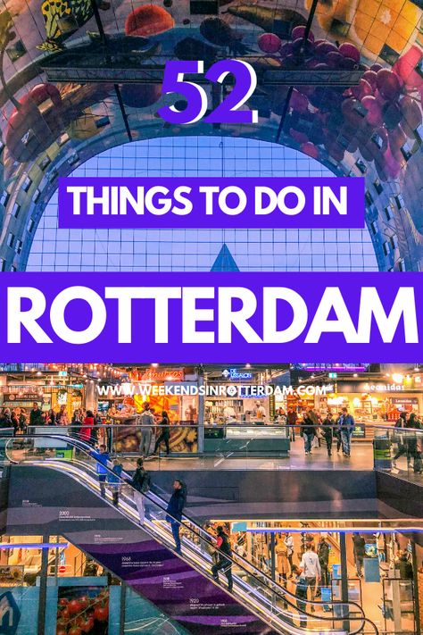 Things To Do In Rotterdam, Things To Do In Rotterdam Netherlands, Rotterdam Things To Do, Netherlands Rotterdam, Holland Travel, Travel Netherlands, Travelling Europe, Rotterdam Netherlands, Europe Holidays