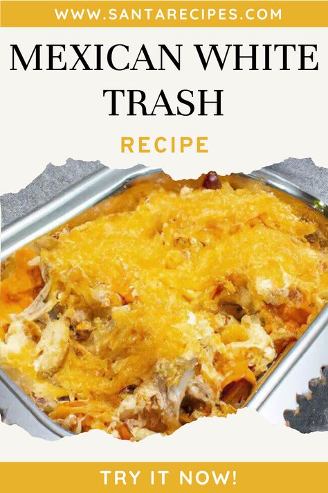 Mexican white trash recipe is an easy and budget-friendly dish that is sure to tantalize your taste buds. This recipe is a combination of flavors ... Trash Chicken Recipe, White Trash Chicken Casserole, Mexican White Trash Recipe Chicken, Mexican Trash Dip, Mexican White Trash Dip, Tex Mex Recipes Appetizers, Mexican Trash Casserole Chicken, White Trash Mexican Casserole, Mexican White Trash Casserole Recipe