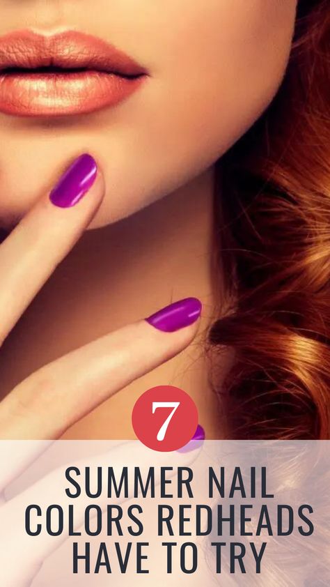 It’s summer, redheads! This means it’s time for some summer nail inspiration. Redhead Nail Colors, Best Nail Colors For Redheads, Nail Color For Redheads, Nails For Redheads, Red Undertone Skin, Shellac Nails Summer, Summer Nail Inspiration, Best Nail Polish Brands, Best Summer Nail Color