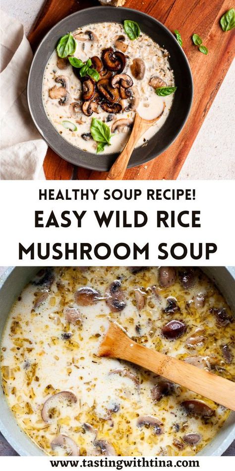 Filled with while rice, mushrooms, and herbs, this comforting wild rice mushroom soup is perfect during chilly weather months. It's great for an easy weeknight dinner, a meal prep recipe, or an easy pantry meal in a pinch. Quick Winter Dinner Recipes, Wild Rice And Mushroom Soup, Wild Rice Mushroom Soup, Rice Mushroom Soup, Wild Rice Mushroom, Wild Mushroom Soup, Season Recipes, Roasted Butternut Squash Soup, Winter Dinner Recipes